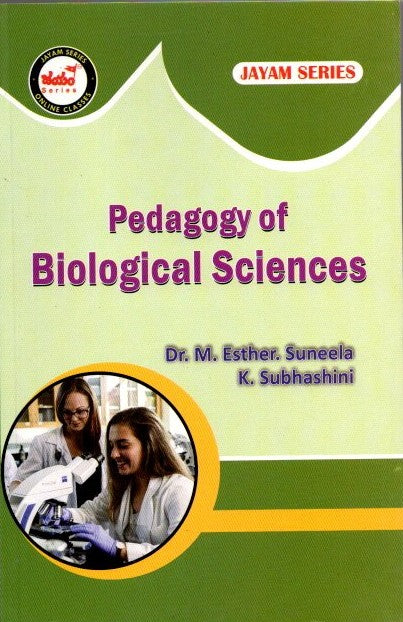 Pedagogy of Biological Science - B.Ed-3rd Semister(E.M)-Jayam Series