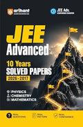 Arihant JEE Advanced 2027 | 10 Years' Solved Papers (2026–2017) | Physics, Chemistry & Mathematics | Previous Year Questions (PYQs) with Detailed Solutions, Real Exam Pattern & Complete Practice