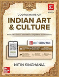 Indian Art and Culture Courseware, 6e by Nitin Singhania (IAS) for UPSC CSE 2026 | 400+ Solved Previous Years’ Questions (2013–2025) | 500+ CBT-based Practice Questions